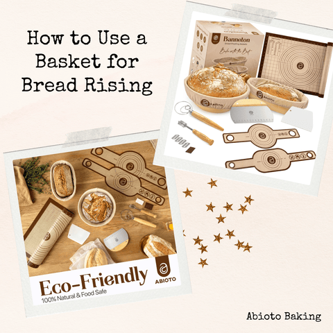 How to Use a Basket for Bread Rising: Step-by-Step Instructions - Abioto Baking